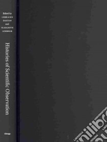 Histories of Scientific Observation libro in lingua di Daston Lorraine (EDT), Lunbeck Elizabeth (EDT)