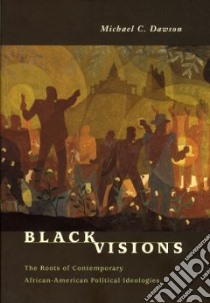 Black Visions libro in lingua di Dawson Michael C.