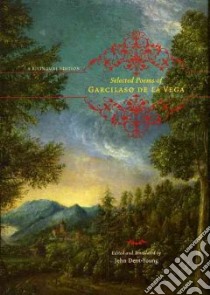 Selected Poems of Garcilaso De La Vega libro in lingua di de la Vega Garcilaso, Dent-Young John (TRN)