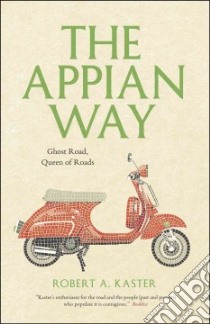 The Appian Way libro in lingua di Kaster Robert A.