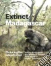 Extinct Madagascar libro in lingua di Goodman Steven M., Jungers William L., Simeonovski Velizar (PHT)