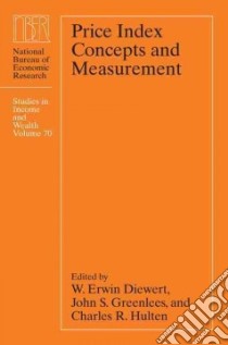 Price Index Concepts and Measurement libro in lingua di Diewert W. Erwin (EDT), Greenlees John (EDT), Hulten Charles (EDT)