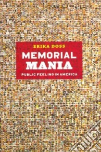 Memorial Mania libro in lingua di Doss Erika Lee