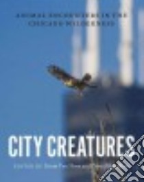 City Creatures libro in lingua di Van Horn Gavin (EDT), Aftandilian David (EDT)