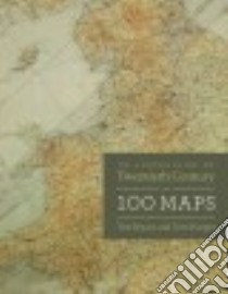 A History of the Twentieth Century in 100 Maps libro in lingua di Bryars Tim, Harper Tom
