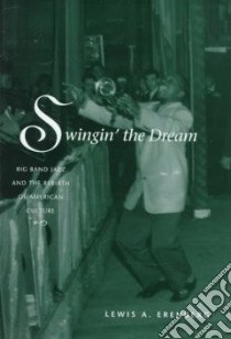 Swingin' the Dream libro in lingua di Erenberg Lewis A.