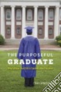 The Purposeful Graduate libro in lingua di Clydesdale Tim