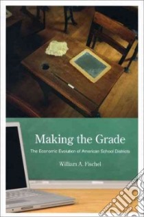 Making the Grade libro in lingua di Fischel William A.