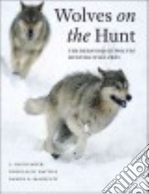 Wolves on the Hunt libro in lingua di Mech L. David, Smith Douglas W., Macnulty Daniel R.