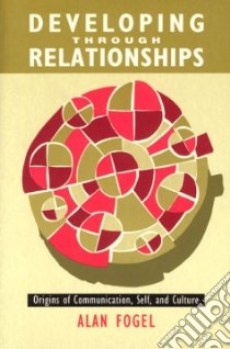 Developing Through Relationships libro in lingua di Fogel Alan