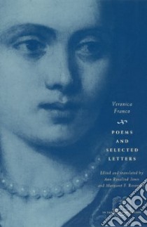 Poems and Selected Letters libro in lingua di Franco Veronica, Jones Ann Rosalind, Rosenthal Margaret F.