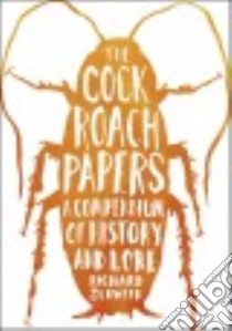 The Cockroach Papers libro in lingua di Schweid Richard