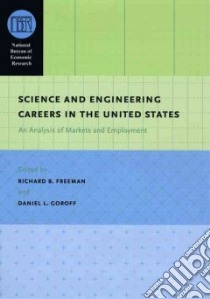 Science and Engineering Careers in the United States libro in lingua di Freeman Richard B. (EDT), Goroff Daniel L. (EDT)