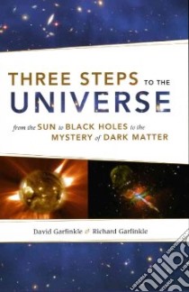 Three Steps to the Universe libro in lingua di Garfinkle David, Garfinkle Richard