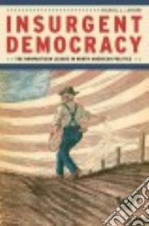 Insurgent Democracy libro in lingua di Lansing Michael J.