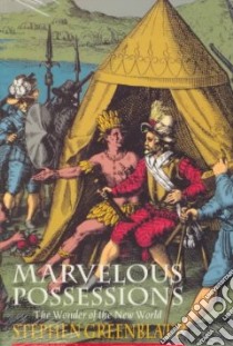 Marvelous Possessions libro in lingua di Greenblatt Stephen Jay