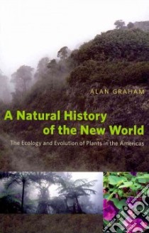 A Natural History of the New World libro in lingua di Graham Alan