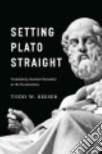 Setting Plato Straight libro in lingua di Reeser Todd W.