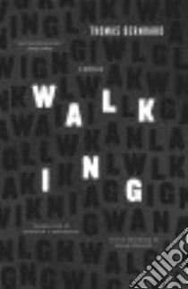 Walking libro in lingua di Bernhard Thomas, Northcott Kenneth J. (TRN), Evenson Brian (FRW)