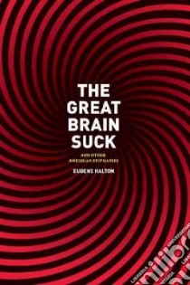 The Great Brain Suck libro in lingua di Halton Eugene