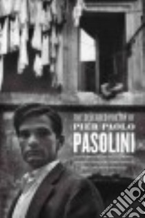 The Selected Poetry of Pier Paolo Pasolini libro in lingua di Pasolini Pier Paolo, Sartarelli Stephen (EDT), Ivory James (FRW)