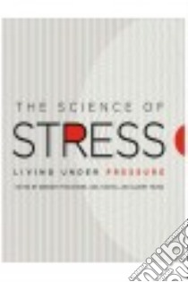 The Science of Stress libro in lingua di Fricchione Gregory L., Ivkovic Ana, Yeung Albert S.