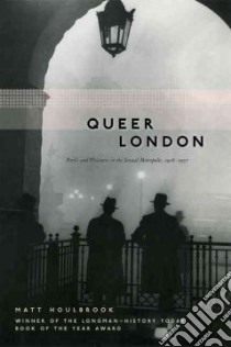Queer London libro in lingua di Houlbrook Matt