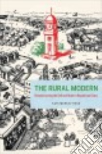 The Rural Modern libro in lingua di Merkel-hess Kate