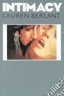 Intimacy libro in lingua di Berlant Lauren Gail (EDT)