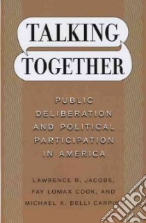 Talking Together libro in lingua di Jacobs Lawrence R., Cook Fay Lomax, Carpini Michael Delli