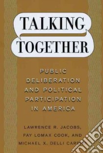 Talking Together libro in lingua di Jacobs Lawrence R., Cook Fay Lomax, Carpini Michael Delli