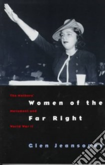 Women of the Far Right libro in lingua di Jeansonne Glen