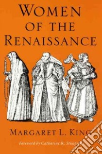 Women of the Renaissance libro in lingua di King Margaret L.