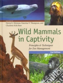 Wild Mammals in Captivity libro in lingua di Kleiman Devra G. (EDT), Thompson Katerina V. (EDT), Baer Charolette Kirk (EDT)