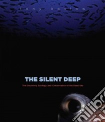 The Silent Deep libro in lingua di Koslow Tony