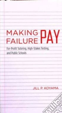 Making Failure Pay libro in lingua di Koyama Jill Peterson