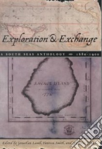 Exploration & Exchange libro in lingua di Lamb Jonathan (EDT), Smith Vanessa (EDT), Thomas Nicholas (EDT)