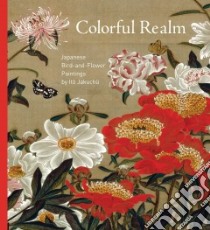 Colorful Realm libro in lingua di Lippit Yukio, Aya Ota (CON), Yasuhiro Oka (CON), Yasuhiro Hayakawa (CON), Seiji Shirono (PHT)