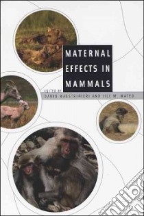 Maternal Effects in Mammals libro in lingua di Maestripieri Dario (EDT), Mateo Jill M. (EDT)
