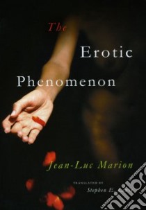 The Erotic Phenomenon libro in lingua di Marion Jean-Luc, Lewis Stephen E. (TRN)