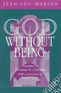 God Without Being libro in lingua di Marion Jean-Luc, Carlson Thomas A. (TRN)