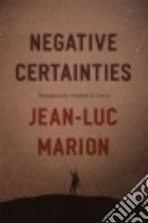 Negative Certainties libro in lingua di Marion Jean-Luc, Lewis Stephen E. (TRN)