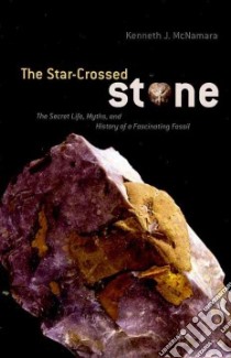 The Star-Crossed Stone libro in lingua di McNamara Ken