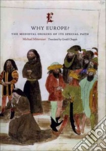 Why Europe? libro in lingua di Mitterauer Michael, Chapple Gerald (TRN)