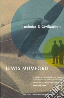 Technics and Civilization libro in lingua di Mumford Lewis, Winner Langdon (FRW)