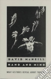 Hand and Mind libro in lingua di McNeill David