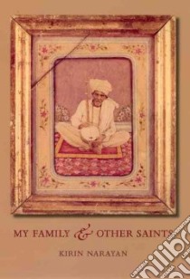 My Family and Other Saints libro in lingua di Narayan Kirin