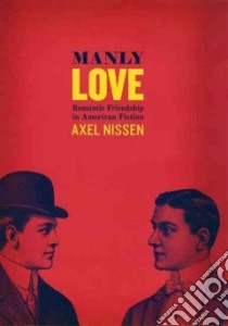 Manly Love libro in lingua di Nissen Axel