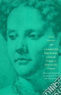 Complete Writings libro in lingua di Nogarola Isotta, King Margaret L., Robin Diana Maury