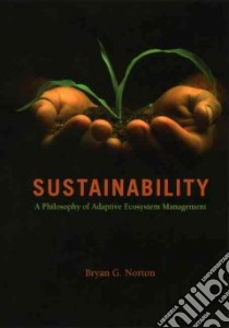 Sustainability libro in lingua di Norton Bryan G.